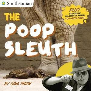 The Poop Sleuth by Gina Shaw