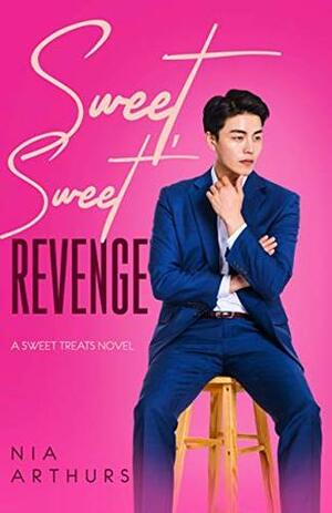 Sweet, Sweet Revenge by Nia Arthurs