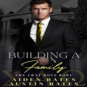 Building a Family by Aiden Bates, Austin Bates