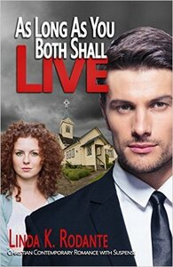 As Long As You Both Shall Live by Linda K. Rodante