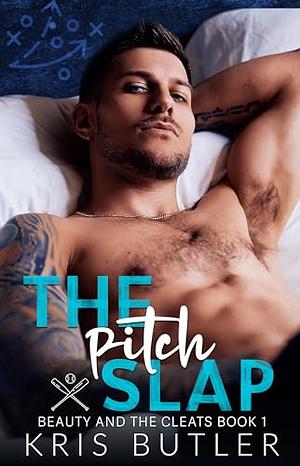 The Pitch Slap by Kris Butler