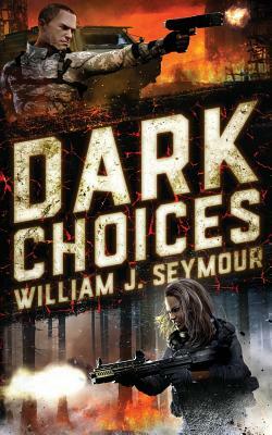 Dark Choices by William J. Seymour