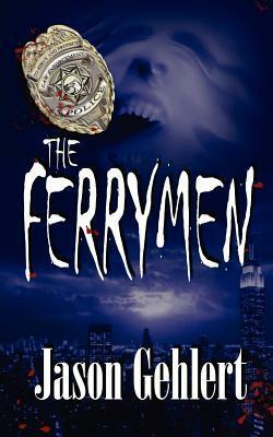 The Ferrymen by Jason Gehlert