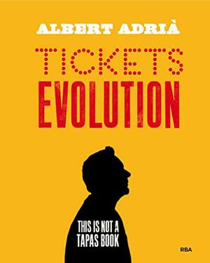 Tickets evolution by Albert Adrià