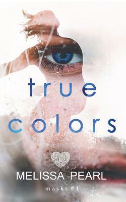 True Colors by Melissa Pearl