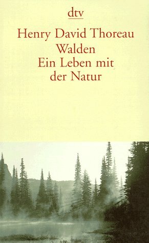 Walden : ein Leben mit der Natur by Henry David Thoreau