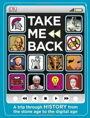 Take Me Back: A Trip Through History by Samone Bos