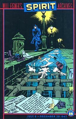 The Spirit Archives, Vol. 15 by Will Eisner