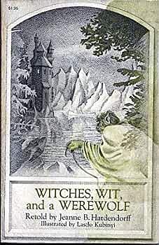 Witches, Wit and a Werewolf by Jeanne B. Hardendorff