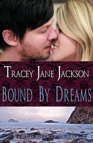 Bound by Dreams by Tracey Jane Jackson, Piper Davenport