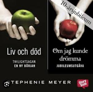 Liv och död by Stephenie Meyer