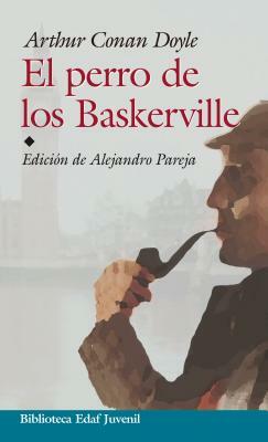 El Perro de Los Baskerville by Arthur Conan Doyle, Arthur Conan Doyle