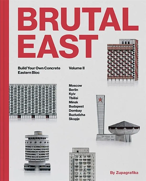 Brutal East, Volume 2 by Zupagrafika