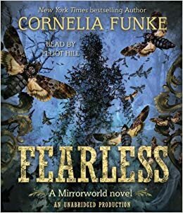 Fearless: Mirrorworld by Cornelia Funke