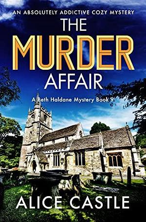 The Murder Affair by Alice Castle, Alice Castle