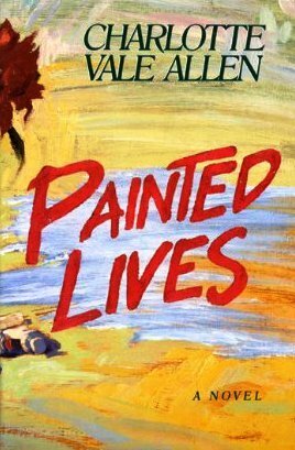 Painted Lives by Charlotte Vale Allen