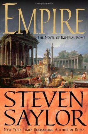 Empire: the Novel of Imperial Rome by Steven Saylor