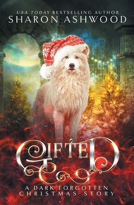 Gifted: The Dark Forgotten by Sharon Ashwood