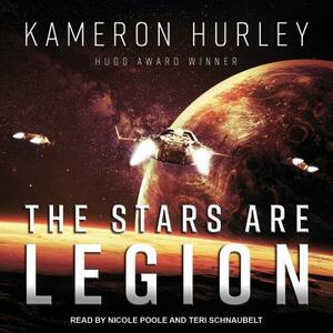 The Stars Are Legion by Kameron Hurley