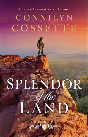 Splendor of the Land by Connilyn Cossette