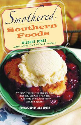 Smothered Southern Foods by Wilbert Jones
