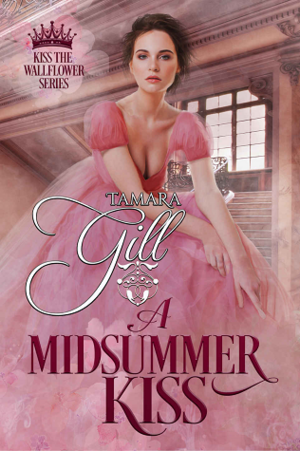 A Midsummer Kiss by Tamara Gill