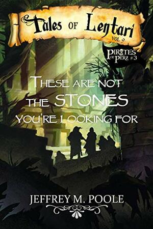 These are Not the Stones You're Looking For by Jeffrey M. Poole