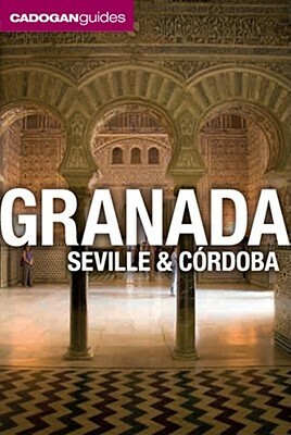 Cadogan Guide Granada, Seville and Cordoba by Dana Facaros, Michael Pauls