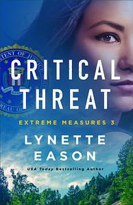 Critical Threat by Lynette Eason