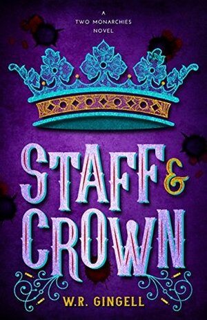 Staff & Crown by W.R. Gingell