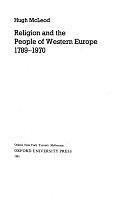 Religion and the People of Western Europe, 1789-1970 by Hugh McLeod