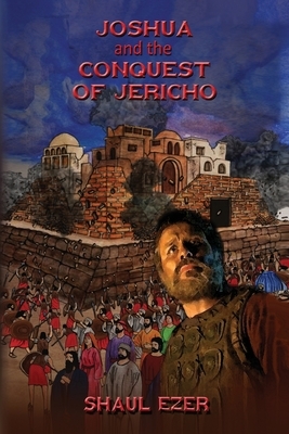 Joshua and the Conquest of Jericho by Shaul Ezer