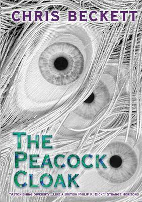 The Peacock Cloak by Chris Beckett