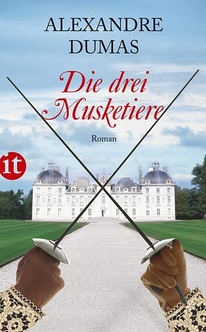 Die drei Musketiere by Alexandre Dumas