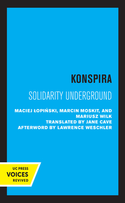 Konspira, Volume 3: Solidarity Underground by Mariusz Wilk, Maciej Lopinski, Marcin Moskit