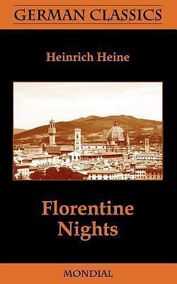 Florentine Nights: German Classics by Hans Breitmann, Heinrich Heine