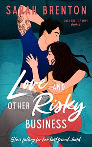 Love and Other Risky Business by Sarah Brenton