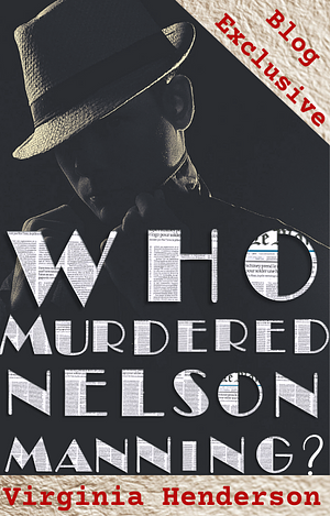 Who Murdered Nelson Manning? by Virginia Henderson