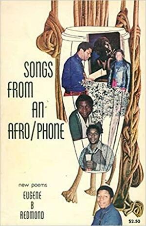 Songs from an Afro Phone by Eugene B. Redmond