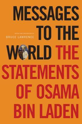 Messages to the World: The Statements of Osama Bin Laden by Bruce B. Lawrence, Osama bin Laden