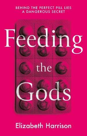 Feeding the Gods by Elizabeth Harrison
