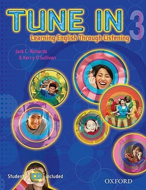 Tune in 3 Student Book with Student CD: Learning English Through Listening by Kerry O'Sullivan, Jack Richards