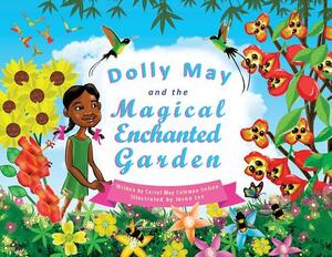 Dolly May and the Magical Enchanted Garden by Carrol Coleman Nelson