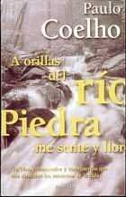 A Orillas Del Rio Piedras Me Sente Y Llore by Paulo Coelho