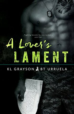 A Lover's Lament by B.T. Urruela, K.L. Grayson