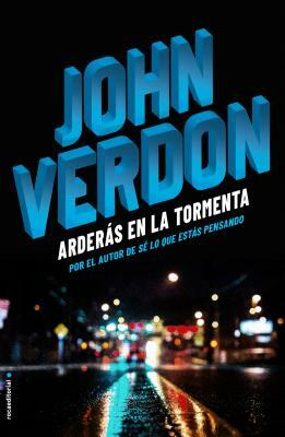 Arderas En La Tormenta by John Verdon