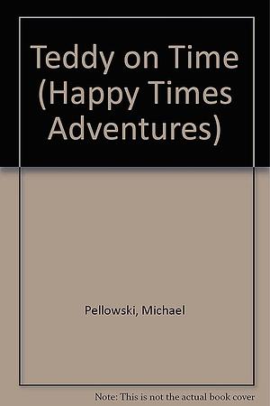 Teddy on Time by Michael Pellowski