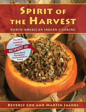 Spirit of the Harvest: North American Indian Cooking by Beverly Cox