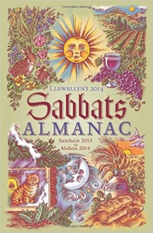 Llewellyn's 2014 Sabbats Almanac: Samhain 2013 to Mabon 2014 by Llewellyn Publications