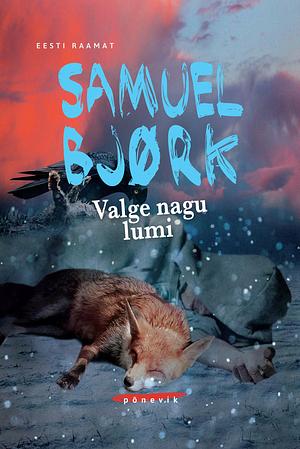 Valge nagu lumi by Heidi Saar, Samuel Bjørk